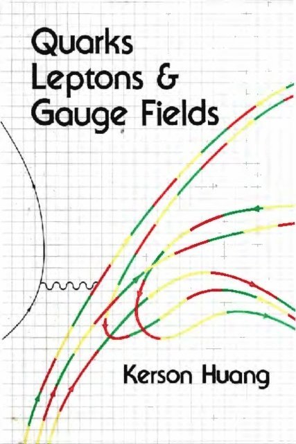 Huang Kerson Huang - Quarks, Leptons And Gauge Fields, E-bok