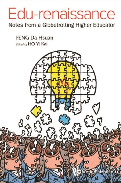 Feng Da-hsuan Feng, Ho Yi Kai Ho - Edu-renaissance: Notes From A Globetrotting Higher Educator, E-bok