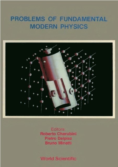 Minetti Bruno Minetti, Dalpiaz Pietro Dalpiaz, Cherubini Roberto Cherubini - Problems Of Fundamental Modern Physics - Proceedings Of The 4th Winter School On Hadronic Physics, E-bok