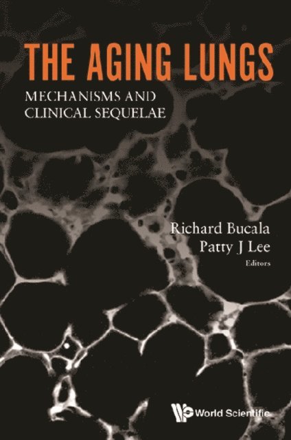 Lee Patty J Lee, Bucala Richard Bucala - Aging Lungs, The: Mechanisms And Clinical Sequelae, E-bok. Tillgänglighet: Lägg i varukorg
