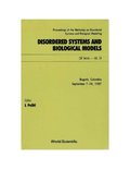 Disordered Systems And Biological Models - Proceedings Of The Workshop