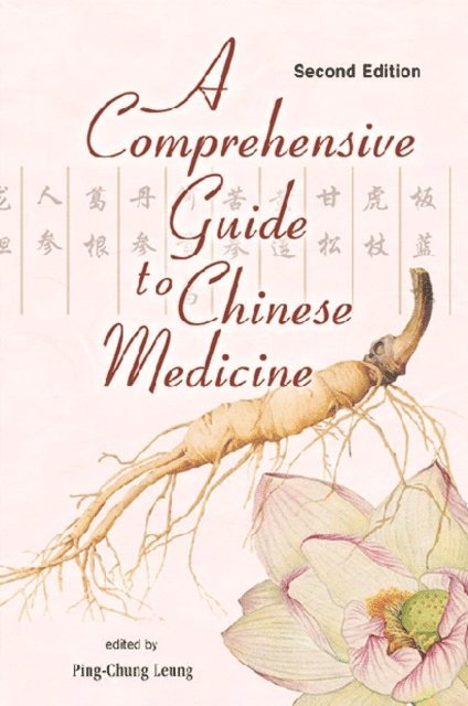 Leung Ping-chung Leung - Comprehensive Guide To Chinese Medicine, A (Second Edition), E-bok