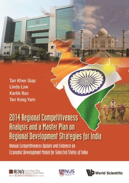 Tan Kong Yam Tan, Rao Vittal Kartik Rao, Low Linda Low, Tan Khee Giap Tan - 2014 Regional Competitiveness Analysis And A Master Plan On Regional Development Strategies For India: Annual Competitiveness Update And Evidence On Economic Development Model For Selected States Of India, E-bok
