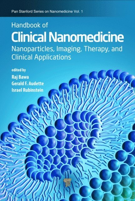 Israel Rubinstein, Gerald F. Audette, Raj Bawa - Handbook of Clinical Nanomedicine, E-bok