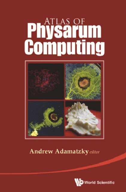 Adamatzky Andrew Adamatzky - Atlas Of Physarum Computing, E-bok
