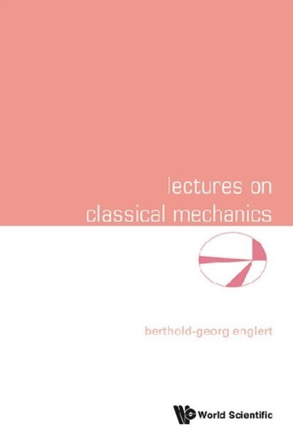 Englert Berthold-georg Englert - Lectures On Classical Mechanics, E-bok