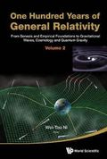 One Hundred Years Of General Relativity: From Genesis And Empirical Foundations To Gravitational Waves, Cosmology And Quantum Gravity - Volume 2