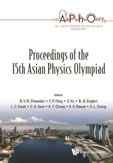 Chowdari B V R Chowdari - Proceedings Of The 15th Asian Physics Olympiad, E-bok
