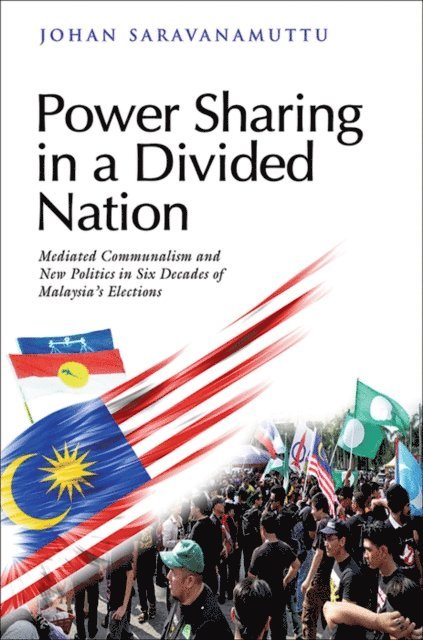 Johan Saravanamuttu - Power Sharing in a Divided Nation, E-bok