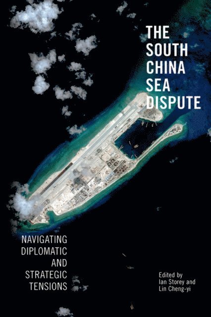 Cheng-Yi Lin, Ian Storey - South China Sea Dispute, E-bok