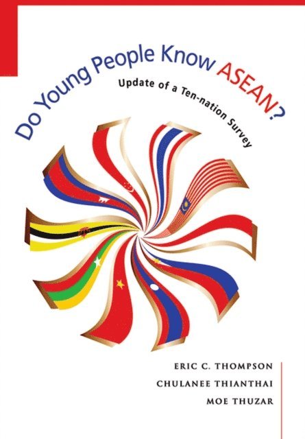 Moe Thuzar, Chulanee Thianthai, Eric C. Thompson - Do Young People Know ASEAN?, E-bok
