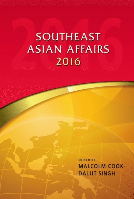 Malcolm Cook, Daljit Singh - Southeast Asian Affairs 2016, E-bok