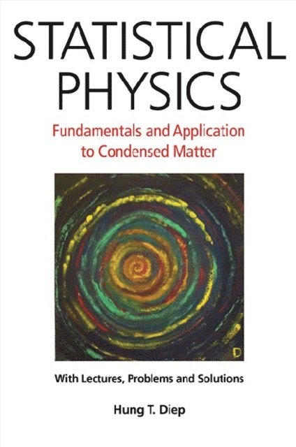 Diep Hung-the Diep - Statistical Physics: Fundamentals And Application To Condensed Matter, E-bok