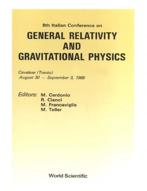 Toller Marco Toller, Cianci Roberto Cianci, Francaviglia Mauro Francaviglia, Cerdonio Massimo Cerdonio - General Relativity And Gravitational Physics - Proceedings Of The 8th Italian Conference, E-bok