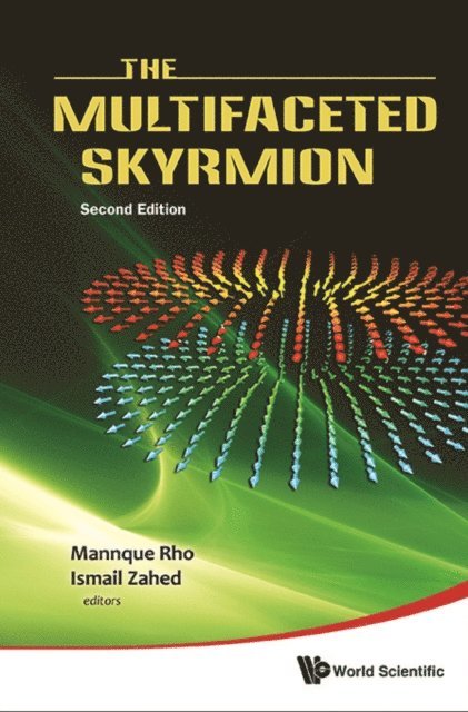 Zahed Ismail Zahed, Rho Mannque Rho - Multifaceted Skyrmion, The (Second Edition), E-bok