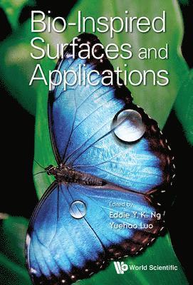 Bio-inspired Surfaces And Applications av Yuehao Luo & Eddie Yk Ng, Yuehao Luo & Eddie Yk Ng, Yuehao Luo, Eddie Yin-kwee Ng, Yuehao Luo
