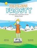 Fearless Frosty: The Mighty Story Of Mountain Runner Anna Frost