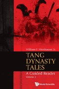 Tang Dynasty Tales: A Guided Reader - Volume 2