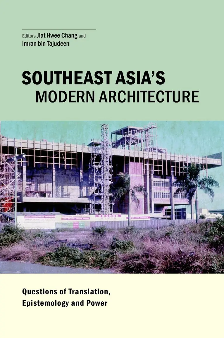 Jiat-Hwee Chang, Imran bin Tajudeen - Southeast Asia's Modern Architecture, Häftad. Tillgänglighet: Lägg i varukorg
