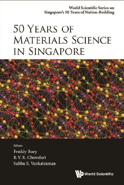 Venkatraman Subbu S Venkatraman, Boey Freddy Yin Chiang Boey, Chowdari B V R Chowdari - 50 Years Of Materials Science In Singapore, E-bok