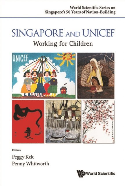 Whitworth Penny Whitworth, Kek Peggy Peck Gee Kek - Singapore And Unicef: Working For Children, E-bok