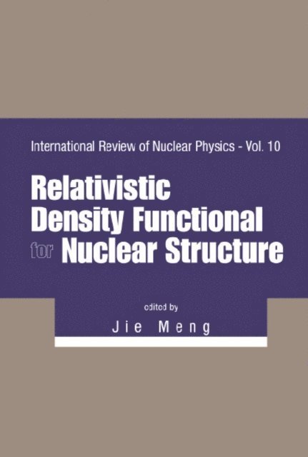 Meng Jie Meng - Relativistic Density Functional For Nuclear Structure, E-bok