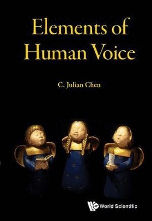 C Julian Chen - ELEMENTS OF HUMAN VOICE, Inbunden. Tillgänglighet: Lägg i varukorg