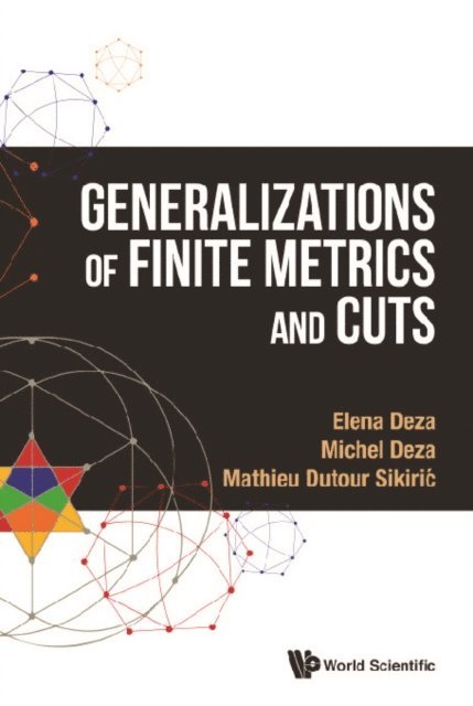 Deza Elena Deza, Dutour Sikiric Mathieu Dutour Sikiric, Deza Michel-marie Deza - Generalizations Of Finite Metrics And Cuts, E-bok. Tillgänglighet: Lägg i varukorg