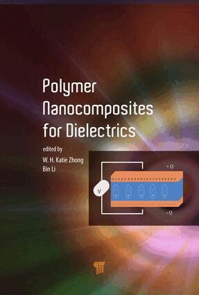 Katie Zhong, Bin Li - Polymer Nanocomposites for Dielectrics, Inbunden