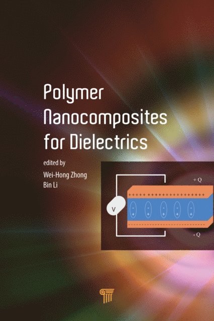 Bin Li, Katie Zhong - Polymer Nanocomposites for Dielectrics, E-bok
