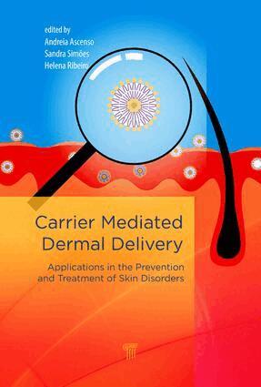 Andreia Ascenso, Helena Ribeiro, Sandra Simões - Carrier-Mediated Dermal Delivery, Inbunden