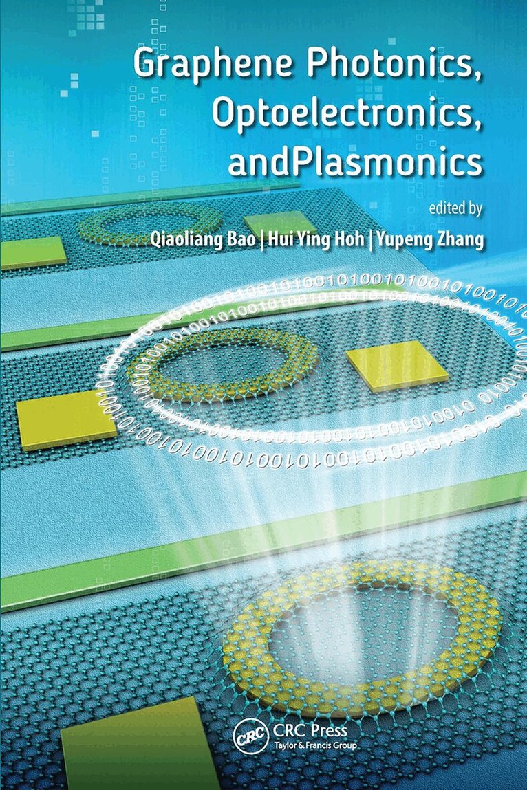 Qiaoliang Bao, Huiying Hoh, Yupeng Zhang - Graphene Photonics, Optoelectronics, and Plasmonics, Inbunden. Tillgänglighet: Lägg i varukorg