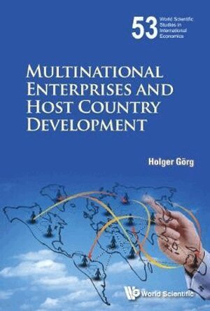 Holger Gorg - Multinational Enterprises And Host Country Development, Inbunden