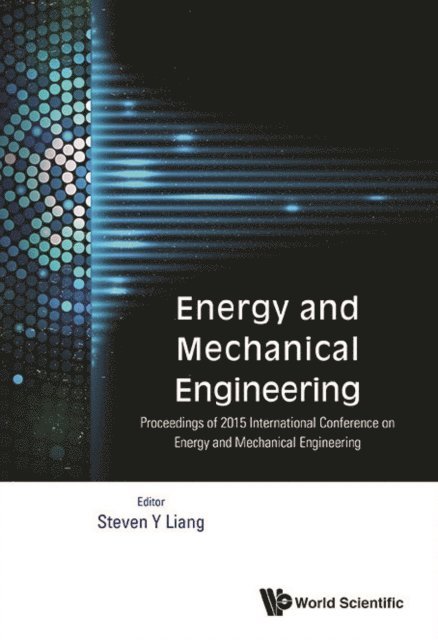Liang Steven Y Liang - Energy And Mechanical Engineering - Proceedings Of 2015 International Conference, E-bok. Tillgänglighet: Lägg i varukorg