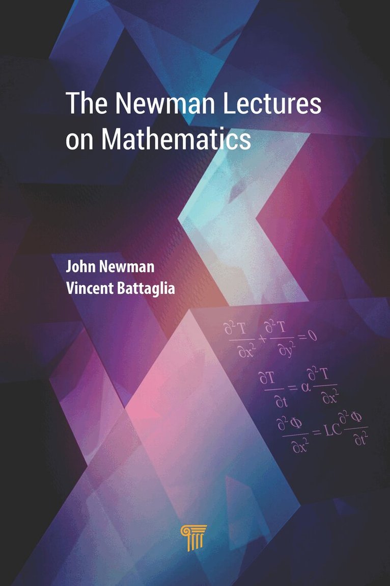John Newman, Vincent Battaglia - Newman Lectures on Mathematics, Inbunden