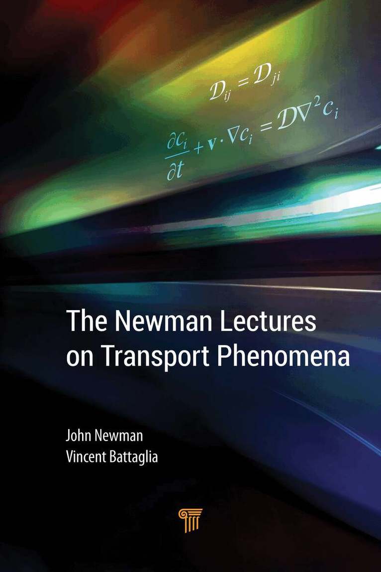 John Newman, Vincent Battaglia - Newman Lectures on Transport Phenomena, Inbunden
