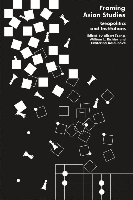 Ekaterina Koldunova, William L. Richter, Albert Tzeng - Framing Asian Studies, E-bok