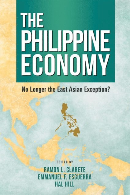 Hal Hill, Emmanuel F. Esguerra, Ramon L. Clarete - Philippine Economy, E-bok
