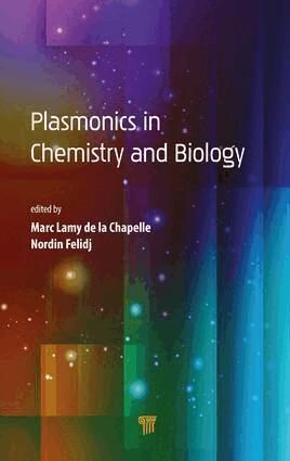 Marc Lamy de la Chapelle, Nordin Felidj - Plasmonics in Chemistry and Biology, Inbunden