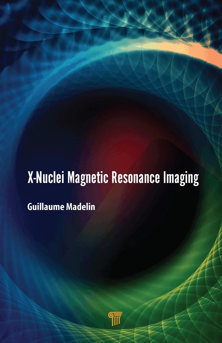Guillaume Madelin - X-Nuclei Magnetic Resonance Imaging, Inbunden. Tillgänglighet: Lägg i varukorg