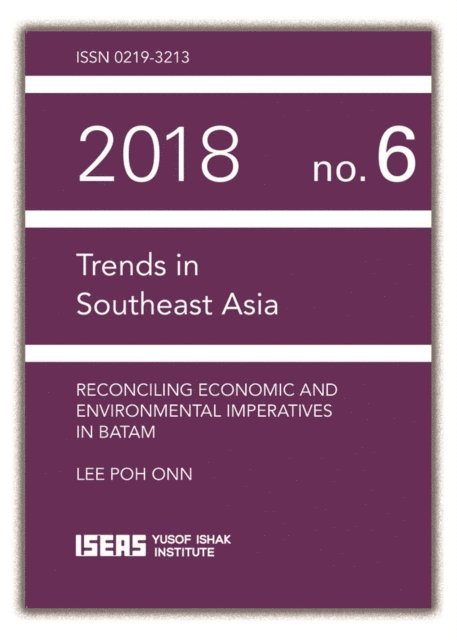 Poh Onn Lee - Reconciling Economic and Environmental Imperatives in Batam, E-bok