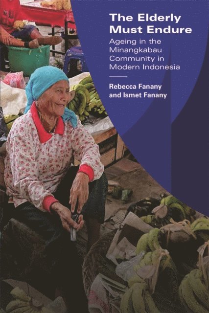 Ismet Fanany, Rebecca Fanany - Elderly Must Endure, E-bok