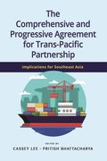 The Comprehensive and Progressive Agreement for Trans-Pacific Partnership