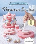 Creative Baking:  Macaron Basics