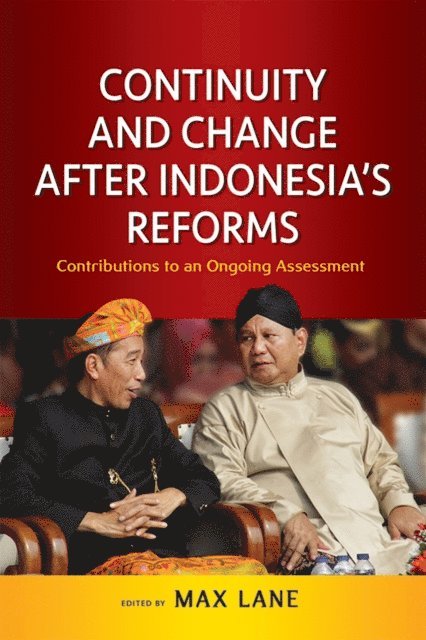 Max Lane - Continuity and Change after Indonesia's Reforms, E-bok