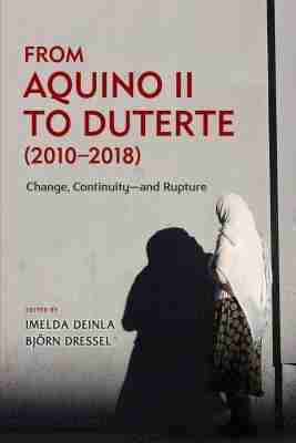 Imelda Deinla, Bjorn Dressel - From Aquino II to Duterte (2010 – 2018), Häftad