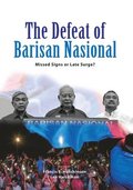 The Defeat of Barisan Nasional