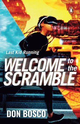 Don Bosco - Last Kid Running: Welcome to the Scramble, Häftad