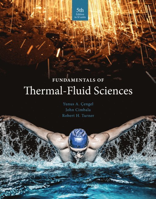 Robert Turner, John Cimbala, Yunus Cengel - EBOOK Fundamental of Thermal-Fluid Sciences 5e in SI Units, E-bok