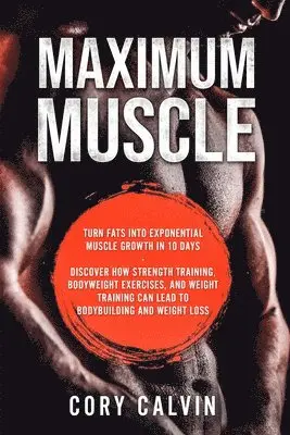 Cory Calvin - Muscle Building - Maximum Muscle, Häftad. Tillgänglighet: Lägg i varukorg